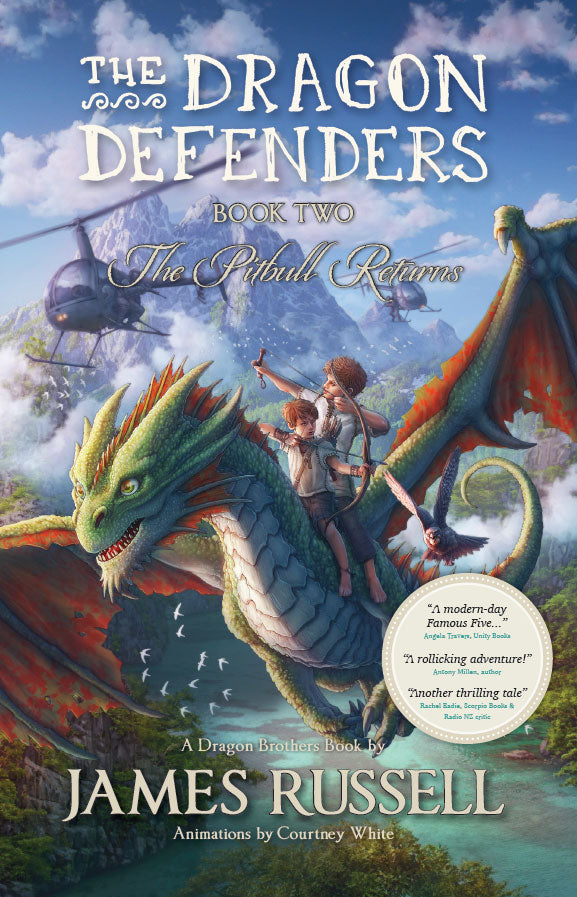 The Dragon Defenders – Book 2: The Pitbull Returns